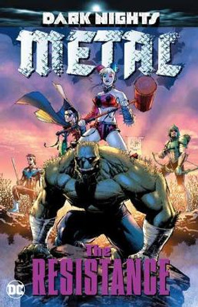 Dark Nights: Metal: The Resistance by J. Williamson