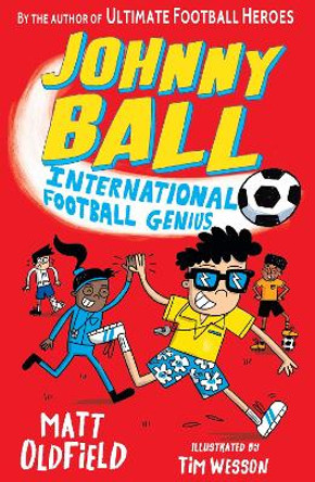 Johnny Ball: International Football Genius by Matt Oldfield