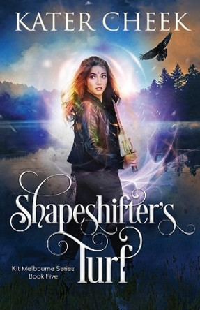 Shapeshifter's Turf by Kater Cheek 9798640517521