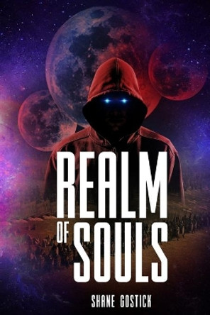 Realm of souls by Shane Gostick 9798611853405