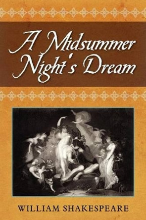 A Midsummer Night's Dream by William Shakespeare 9781619492233