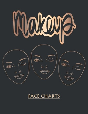 MakeUp Face Charts: Makeup Artist Face Charts by Black Lotus Print 9798612815853