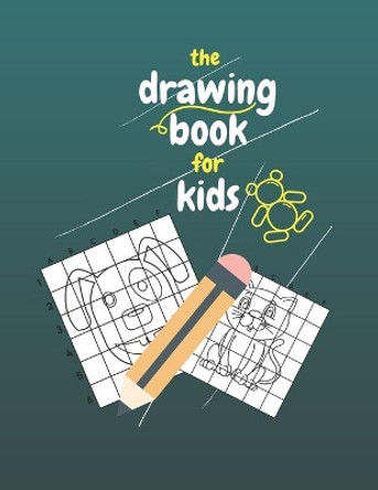 The Drawing Book for Kids: Gift For Kids Aged 3-6 . by Hamza Rachid 9798642936696