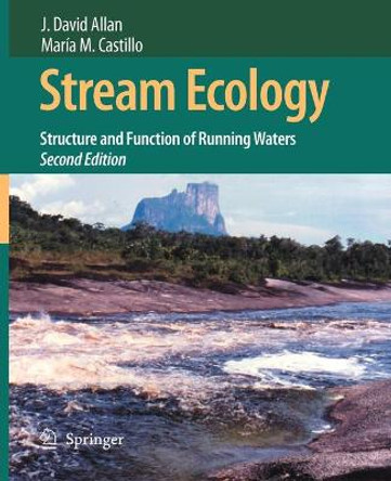 Stream Ecology: Structure and function of running waters by J.David Allan