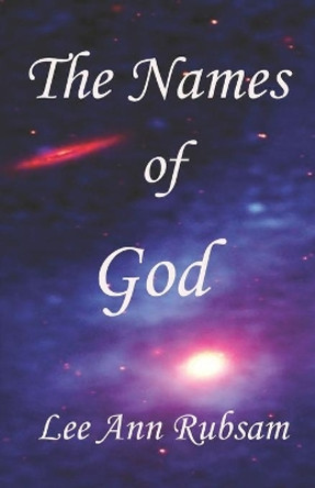 The Names of God: An Alphabetical List from the KJV Bible by Lee Ann Rubsam 9798628385296