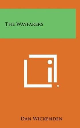 The Wayfarers by Dan Wickenden 9781258960629