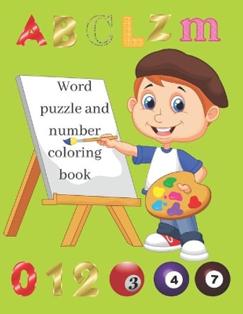 Word Puzzle and Number Coloring book: Fun and activity Coloring book with words and Numbers to color. by Better Life 9798651652990