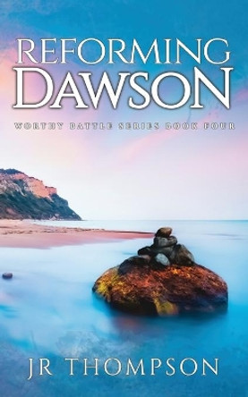Reforming Dawson by Jr Thompson 9781733767330