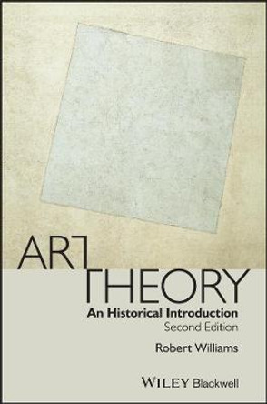 Art Theory: An Historical Introduction by Robert Williams