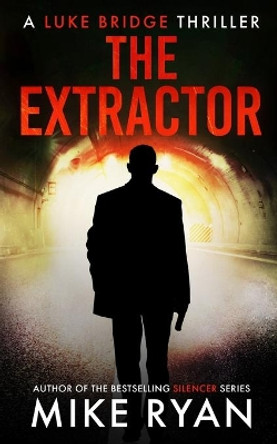 The Extractor by Mike Ryan 9798648512214