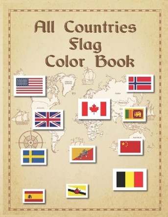 All Countries Flag Color Book: World's 190 country color book with their name, map & flag by Colours Town 9798637122172