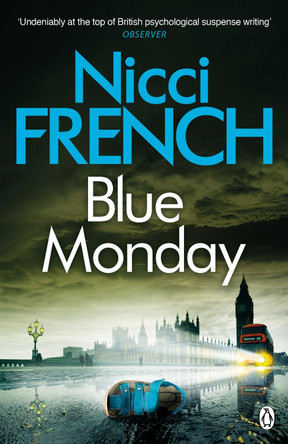 Blue Monday: A Frieda Klein Novel (1) by Nicci French