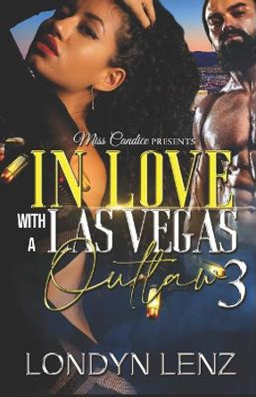 In Love with A Las Vegas Outlaw 3 by Londyn Lenz 9798677038860