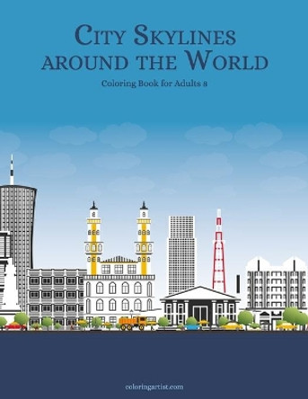 City Skylines around the World Coloring Book for Adults 8 by Nick Snels 9798652951627