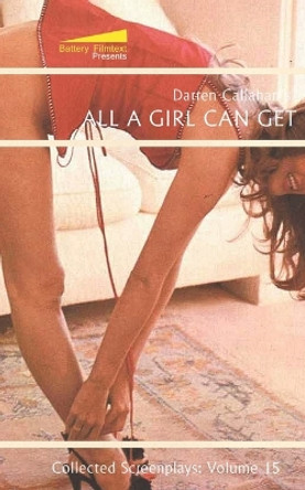 All a Girl Can Get by Darren Callahan 9798665833361