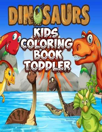 Dinosaur Kids Coloring Book Toddler: Dinosaur 120 Pictures to Color, Puzzle Fun and More by Mosharaf Raza 9798666510865