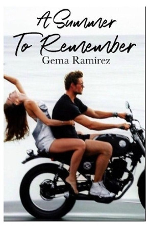 A Summer To Remember by Gema Ramirez 9798668680665