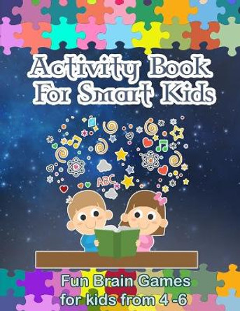 Activity Book For Smart Kids: Activity Book For Kids by Karma Jone 9798675702657