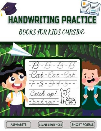Handwriting Practice Books for Kids Cursive: 5-in-1 Cursive Tracing Book (8.5 x 11), Trace and Practice Letters, Vowels, Words, Number, Sentences & Poem (Handwriting Workbook for Kids) by Handwriting Work Space 9798684357084