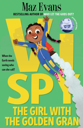 Vi Spy: The Girl with the Golden Gran by Maz Evans 9781911490753