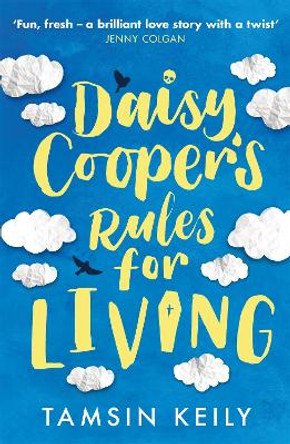 Daisy Cooper's Rules for Living by Tamsin Keily