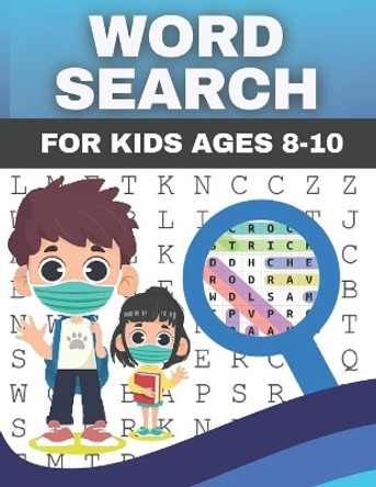 Word Searchs for kids ages 8-10: Word search book, puzzle activities, spelling exercises, vocabulary learning on various topics (school, clothing, animals, birds ...), improve reading skills with 101 puzzles. by Abdessamad Sadiki 9798716282766