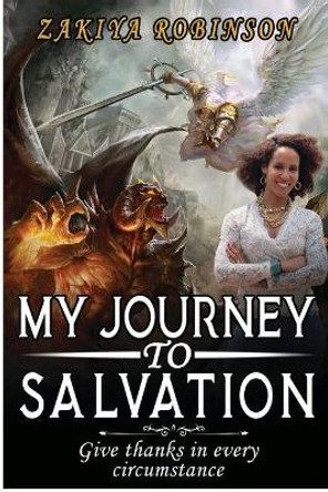 My Journey To Salvation by Zakiya Robinson 9781716789625