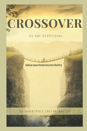 Crossover: 21 Day Devotional by Adrienne Butts 9798709796621