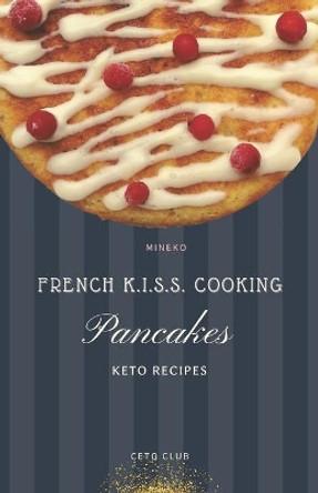 Pancakes: Keto Recipes by Mineko 9798712187423
