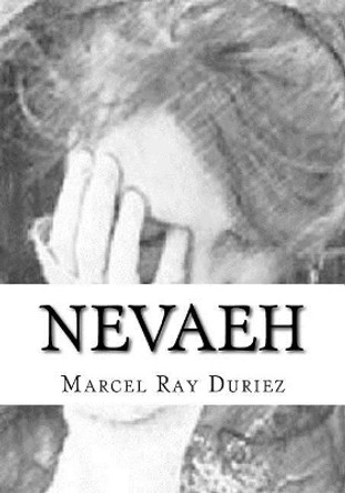 Nevaeh: 1-6 by Marcel Ray Duriez 9781718742239