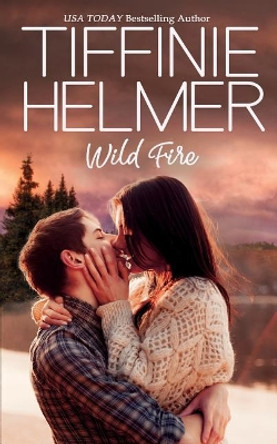 Wild Fire by Tiffinie Helmer 9781717430540