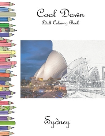 Cool Down - Adult Coloring Book: Sydney by York P Herpers 9781728610252