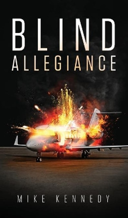 Blind Allegiance by Mike Kennedy 9781733977210