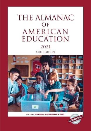 Almanac of American Education 2021 by Hannah Anderson Krog 9781641434935