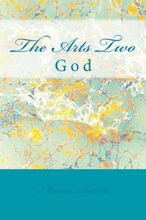 The Arts Two: God by Marcia Batiste Smith Wilson 9781495994135