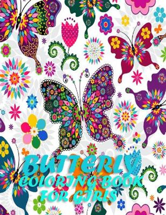 Butterfly Coloring Book For Girls: 50 beautiful and creative coloring butterfly designs for mind relaxation with fun and more by Warren Hugo 9798725808162