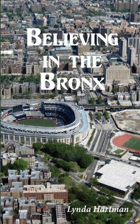 Believing in the Bronx by Diana Roberts 9798862913965