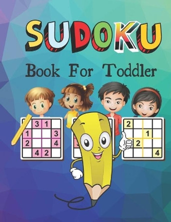 SUDOKU Book For Toddler: Logical Thinking - Brain Game Color In Activity Book Easy Sudoku Puzzles For Kids by Bright Creative House 9798728124412