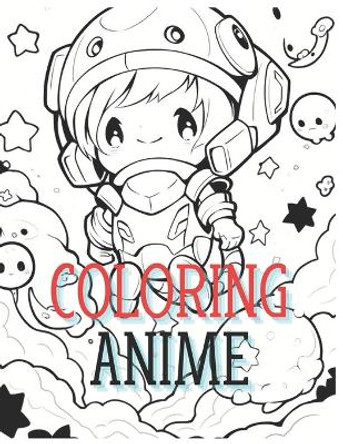 Coloring Anime: Kids and Adults Coloring Book by Op Castillo 9798864164488