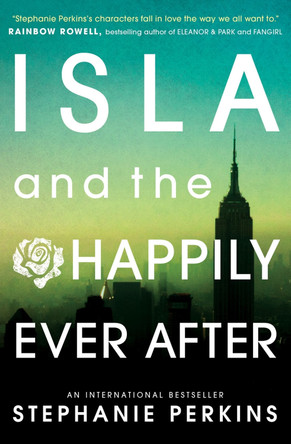 Isla and the Happily Ever After by Stephanie Perkins