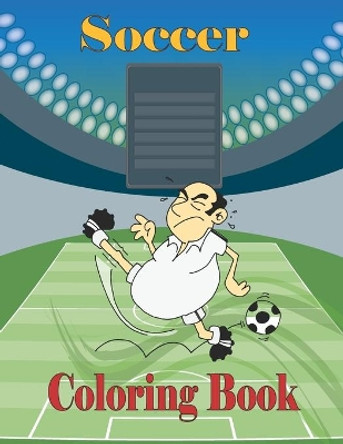 Soccer Coloring Book: Amazing Soccer Game Coloring Book for Boys and Girls / Soccer Coloring Book for Kids by Tfatef Toura 9798731367523