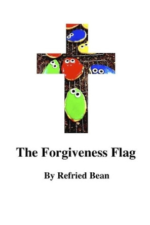 The Forgiveness Flag by Refried Bean 9798732553345