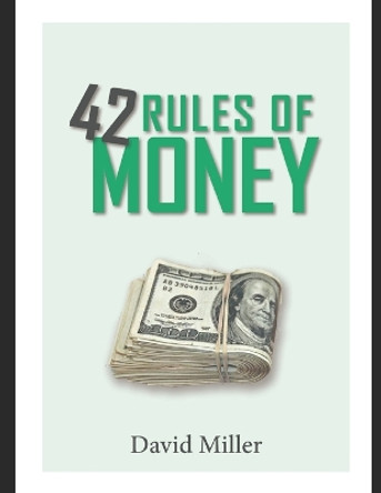 42 Rules of Money by David Tamunoibi Miller 9798835799367