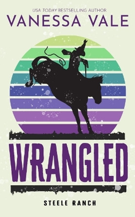 Wrangled by Vanessa Vale 9781795900058