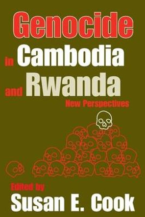 Genocide in Cambodia and Rwanda: New Perspectives by Susan E. Cook