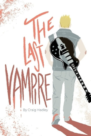 The Last Vampire by Craig Hadley 9798887291086