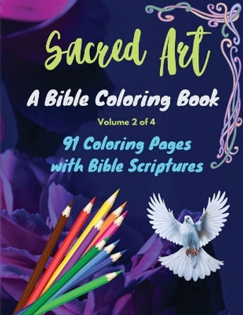 Sacred Art: A Bible Coloring Book (Volume 2 of 4) by Divine Bible Ministries 9798869064042