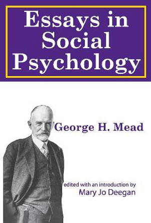 Essays in Social Pychcology by George Mead