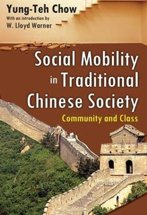 Social Mobility in Traditional Chinese Society: Community and Class by Yung-Teh Chow