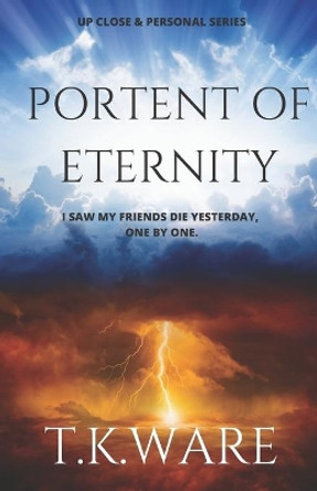 Portent of Eternity by T K Ware 9798610281544